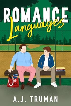 Romance Languages (A.J. Truman)