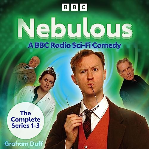 Nebulous: The Complete Series 1-3 (Graham Duff)