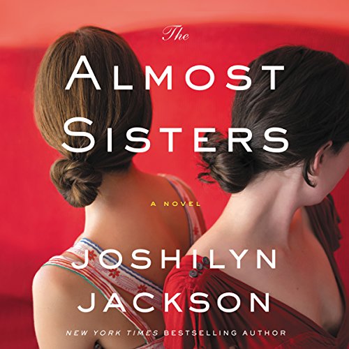 The Almost Sisters (Joshilyn Jackson)