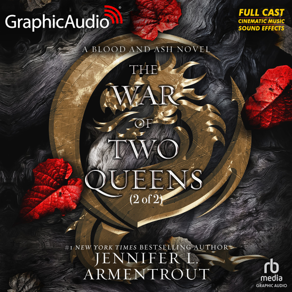 Blood and Ash [4] The War of Two Queens (Part 2 of 2) GraphicAudio — Narrated Edition