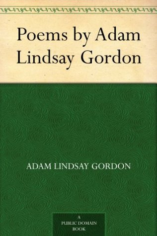 Stream Poems by Adam Lindsay Gordon by Adam Lindsay Gordon