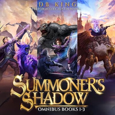 Summoners Shadow Omnibus Books 1 to 3 by D.B. King (Audiobook)