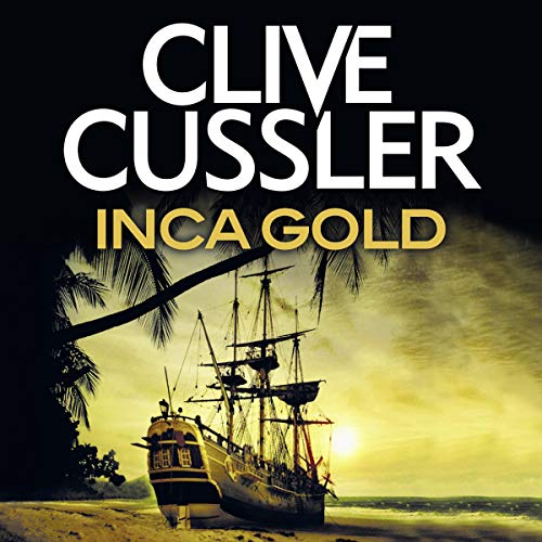 Inca Gold (Dirk Pitt Adventures) by Clive Cussler (Audiobook)