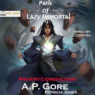 Path of Lazy Immortal: Ancient Constitution (Book 9) – Full Audiobook
