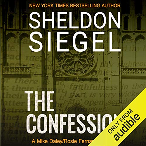 The Confession (Mike Daley/Rosie Fernandez Legal Thrillers) (Sheldon Siegel)