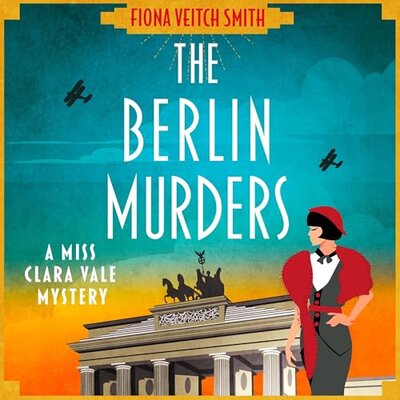 The Berlin Murders by Fiona Veitch Smith (Audiobook)