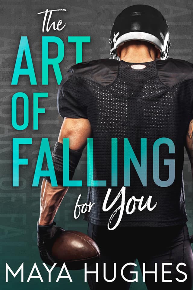 Maya Hughes: The Art of Falling For You