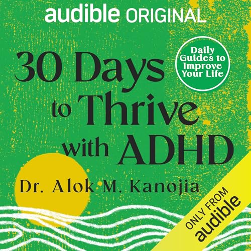 30 Days to Thrive with ADHD (30-Day Guides to Improve Your Life) Audiobook