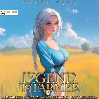Legend to Farmer 6 — Narrated Edition