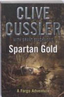 Spartan Gold (Sam and Remi Fargo Adventures Series) (Clive Cussler)
