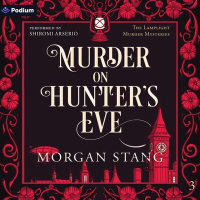 Murder on Hunter’s Eve (The Lamplight Murder Mysteries #3) – Full Audiobook
