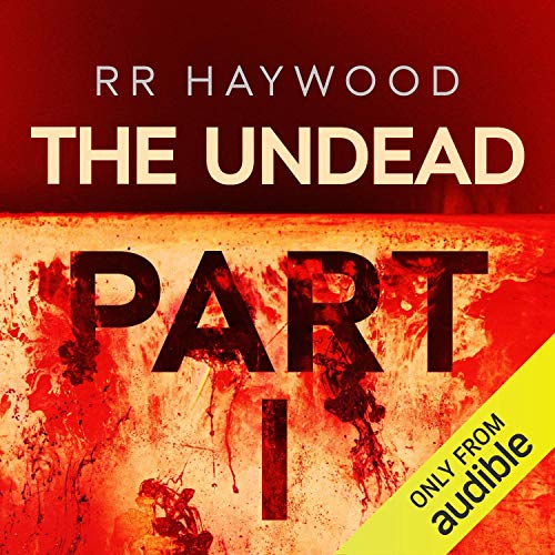 Free Audiobook: The Undead: Part 1 by RR Haywood