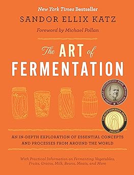 The Art of Fermentation (Sandor Ellix Katz)