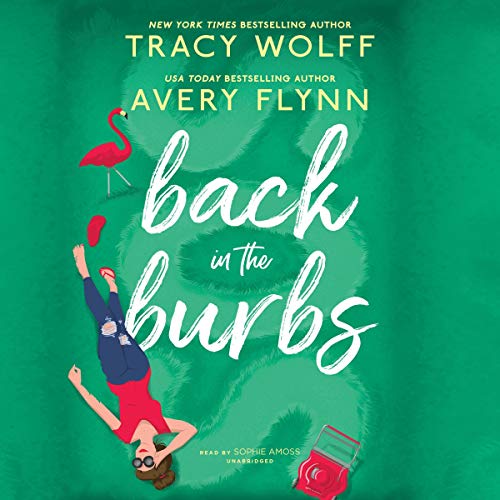 Back in the Burbs by Avery Flynn, Tracy Wolff (Audiobook)