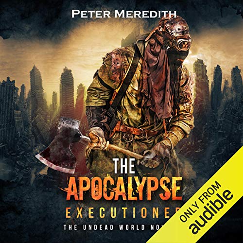 The Apocalypse Executioner (The Undead World) — Narrated Edition