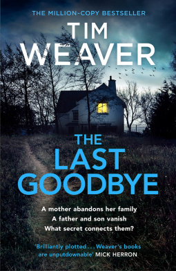 Tim Weaver: The Last Goodbye