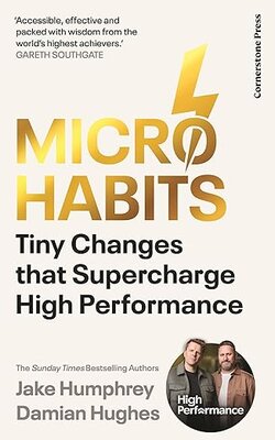 Free Audiobook: Micro-Habits: Tiny Changes That Supercharge High Performance by Jake Humphrey & Damian Hughes