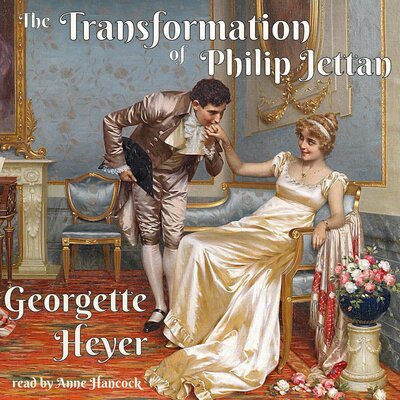 Georgette Heyer: The Transformation of Philip Jettan