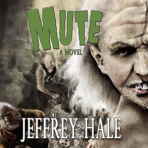 Mute by Jeffrey Hale (Audiobook)