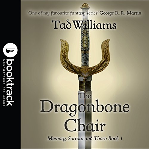 The Dragonbone Chair (Memory, Sorrow & Thorn (Booktrack Editions)) Audiobook