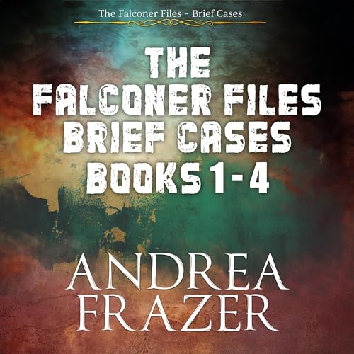 The Falconer Files Brief Cases, Books 1-4 (The Falconer Files – Brief Cases) – Full Audiobook