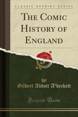 The Comic History of England: Prehistory-1760