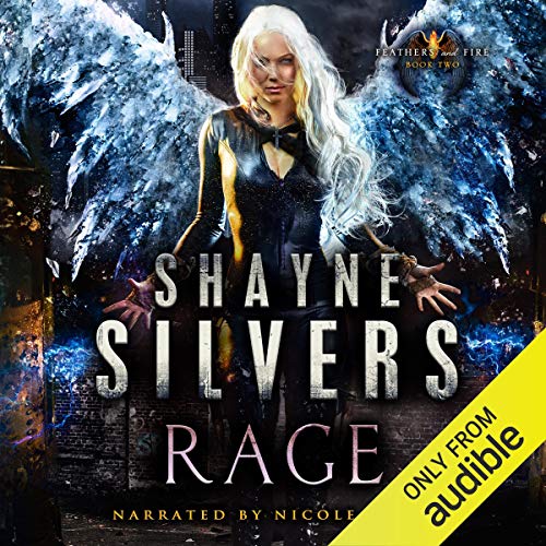 Stream Rage: Feathers and Fire, Book 2 by Shayne Silvers