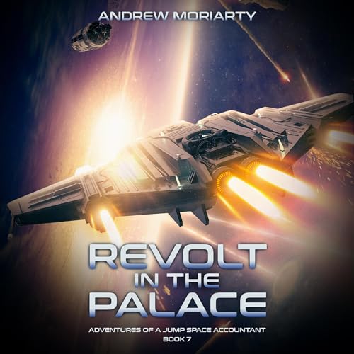 Revolt in the Palace (Adventures of a Jump Space Accountant) Audiobook