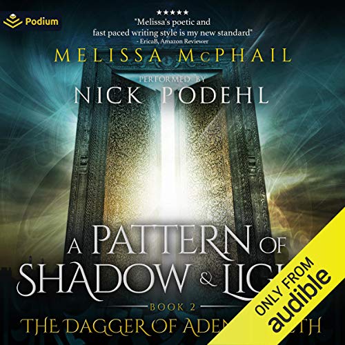 Stream The Dagger of Adendigaeth (A Pattern of Shadow and Light) by Melissa McPhail