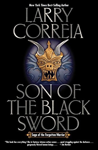 Stream Son of the Black Sword (Saga of the Forgotten Warrior) by Larry Correia