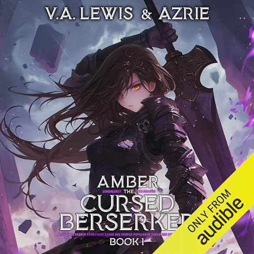 Free Audiobook: Amber the Cursed Berserker Book 1 by V.A. Lewis, Azrie