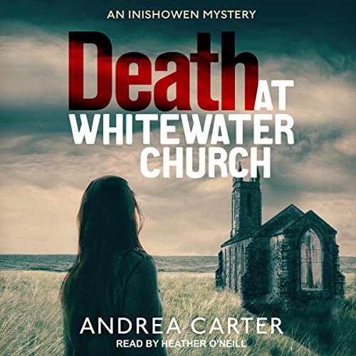 Free Audiobook: Death at Whitewater Church (An Inishowen Mystery) by Andrea Carter