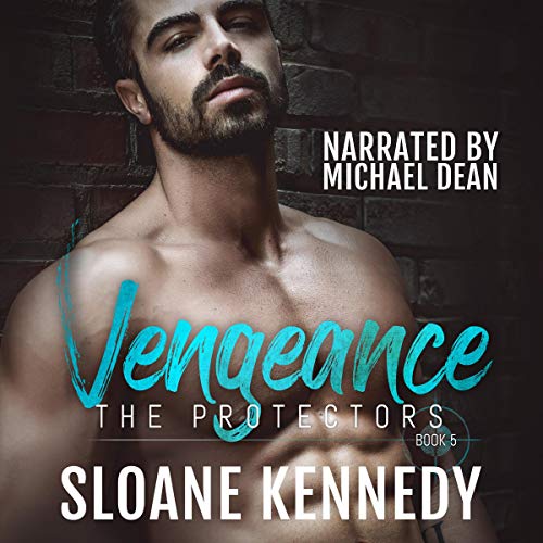 Sloane Kennedy: Vengeance (The Protectors (Kennedy))