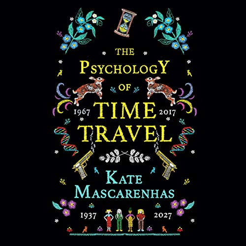 The Psychology of Time Travel (Kate Mascarenhas)