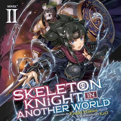 Skeleton Knight in Another World, Vol. 2 — Narrated Edition