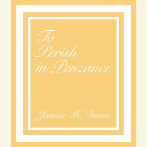 To Perish in Penzance (Dorothy Martin)