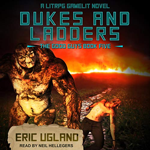 Dukes and Ladders: A LitRPG/Gamelit Adventure (The Good Guys) by Eric Ugland (Audiobook)