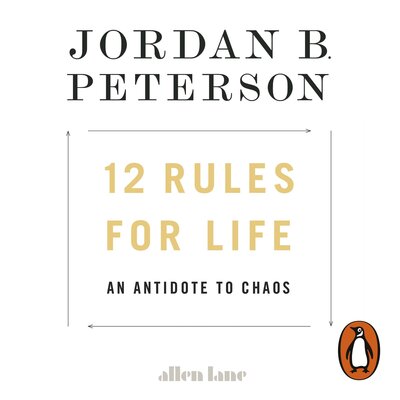Listen to 12 Rules for Life: An Antidote to Chaos