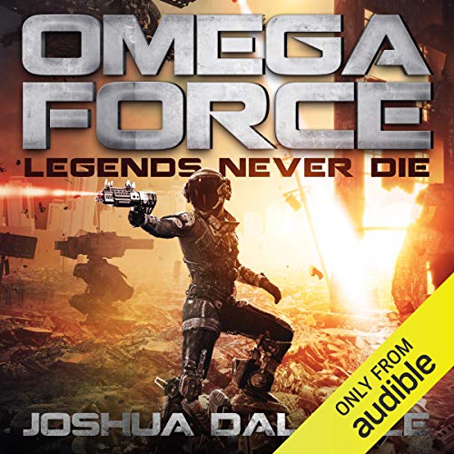 Legends Never Die (Omega Force) by Joshua Dalzelle (Audiobook)