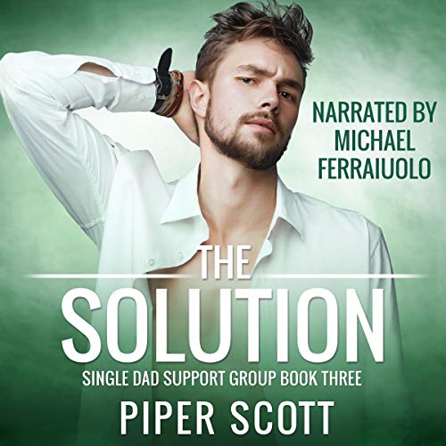 The Solution (Single Dad Support Group) Audiobook