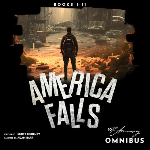 The America Falls Omnibus, Books 1-11 by Scott Medbury (Audiobook)