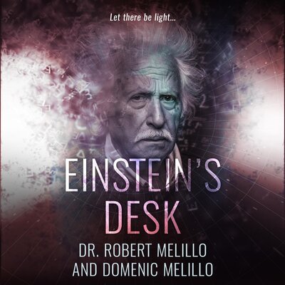 Listen to Einstein’s Desk – Robert Melillo,Domenic Melillo