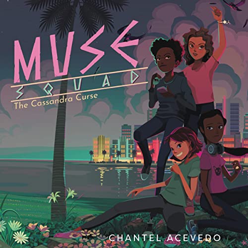 Muse Squad: The Cassandra Curse by Chantel Acevedo (Audiobook)