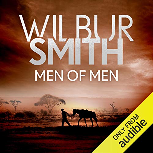 Free Audiobook: Men of Men (The Ballantyne Series) by Wilbur Smith