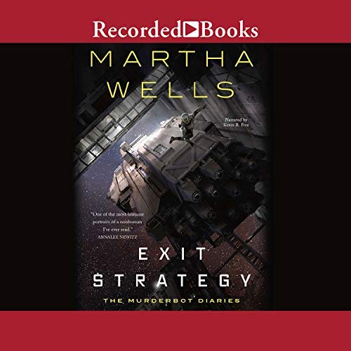 Murderbot Diaries 4 Exit Strategy Martha Wells – Full Audiobook