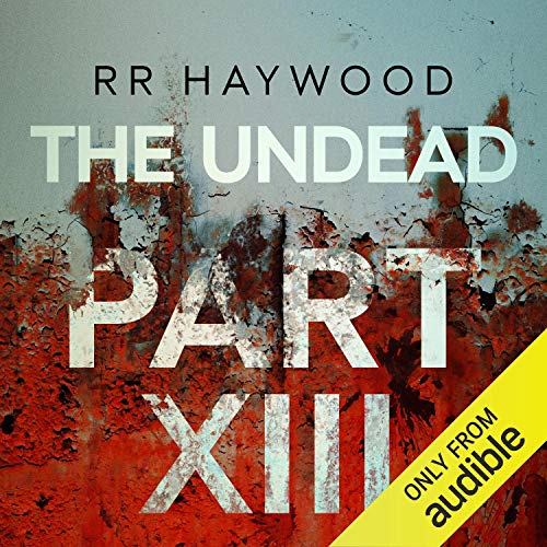 The Undead: Part 13 — Narrated Edition