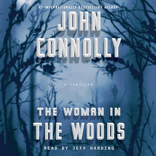 Free Audiobook: The Woman in the Woods (Charlie Parker) by John Connolly