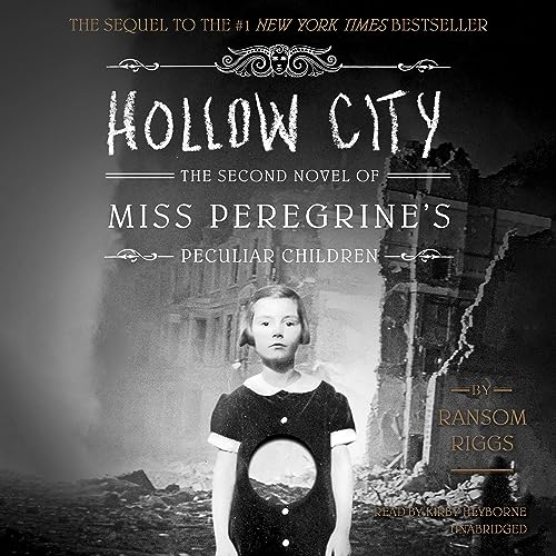 Hollow City (Miss Peregrine’s Peculiar Children) by Ransom Riggs (Audiobook)
