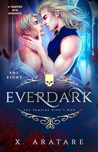 Free Audiobook: Ever Dark, Book 8: The Vampire King’s War by X. Aratare