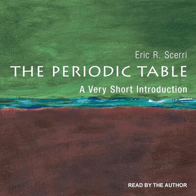 The Periodic Table: A Very Short Introduction (Eric Scerri)